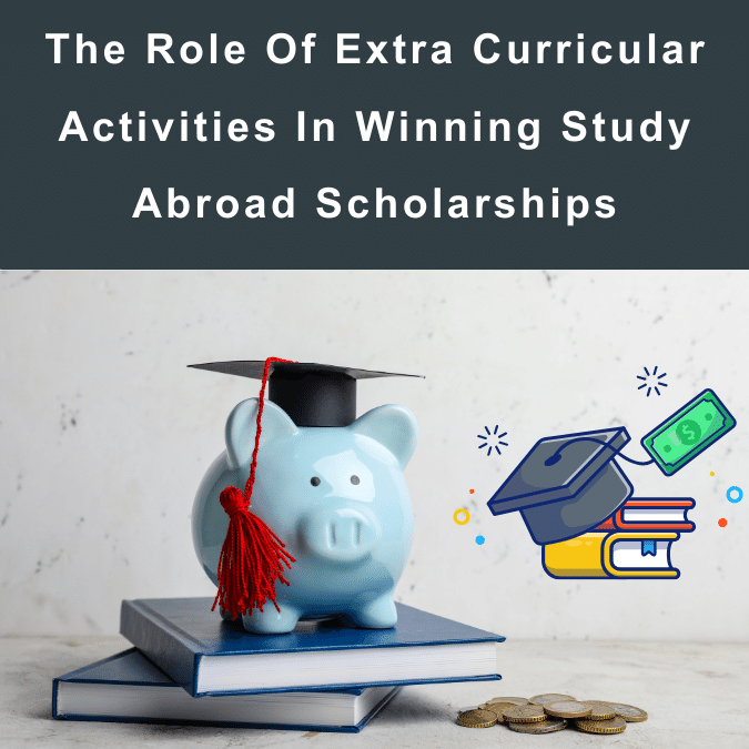 The Role Of Extra Curricular Activities In Winning Study Abroad Scholarships