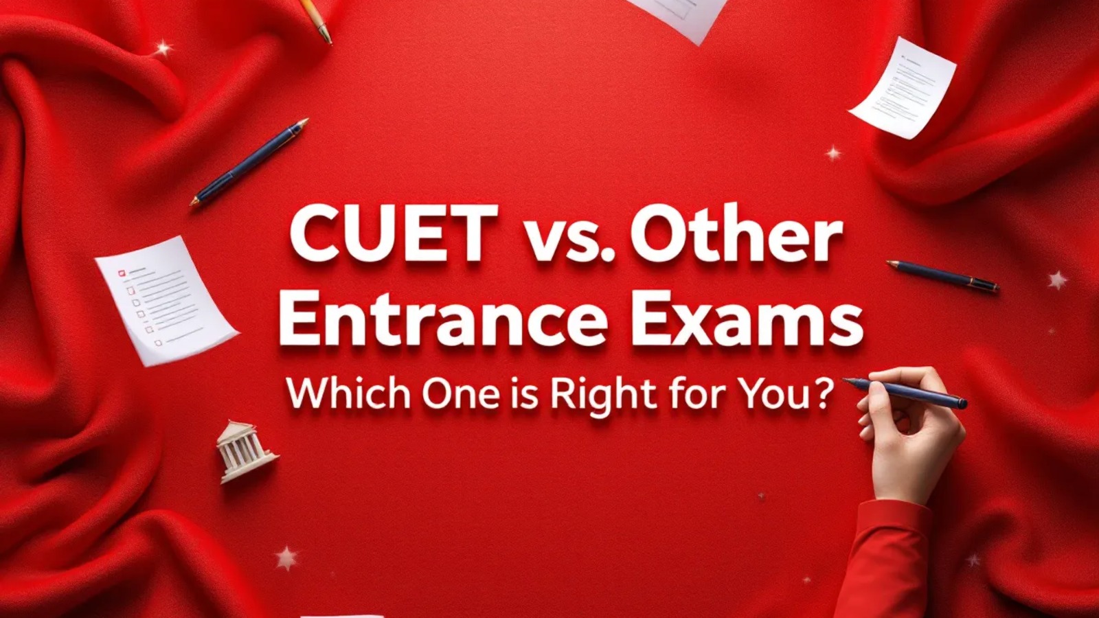 CUET vs. Other Entrance Exams: Which One is Right for You?